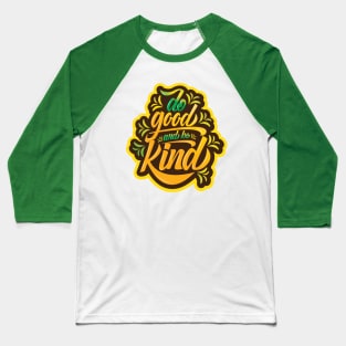 Do good and be KIND Baseball T-Shirt